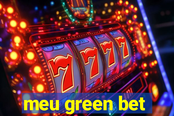 meu green bet